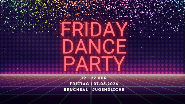 FRIDAY DANCE PARTY