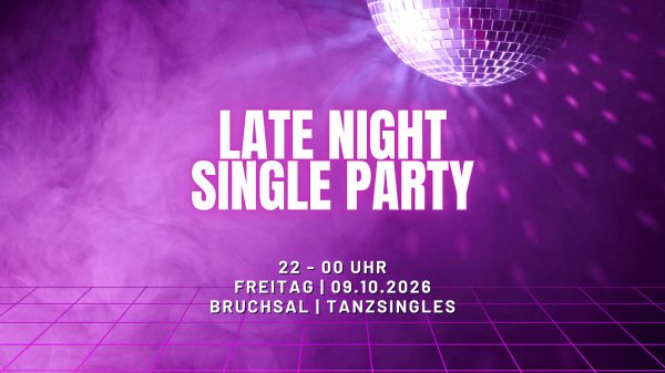LATE NIGHT SINGLE PARTY